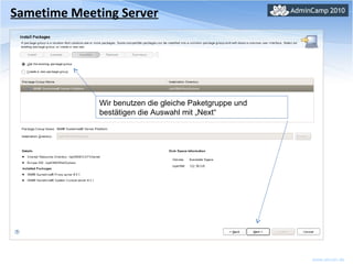 Sametime Meeting Server Wir benutzen die gleiche Paketgruppe und bestätigen die Auswahl mit „Next“  