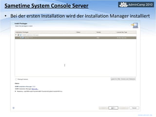 Sametime System Console Server Bei der ersten Installation wird der Installation Manager installiert 