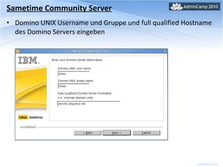 Sametime Community Server Domino UNIX Username und Gruppe und full qualified Hostname des Domino Servers eingeben  