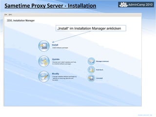 Sametime Proxy Server - Installation „ Install“ im Installation Manager anklicken 
