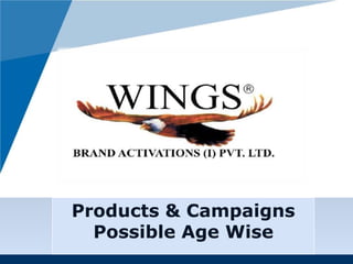 www.company.com
Products & Campaigns
Possible Age Wise
 