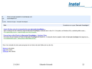 2 S 2011   Eduardo Grizendi   22
 