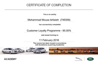 Mohammad Mousa Ishtaieh (749359)
Customer Loyalty Programme - 85.00%
11 February 2016
 