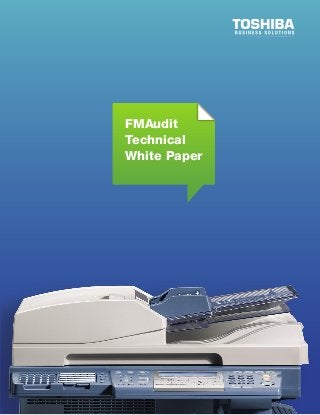 FMAudit
Technical
White Paper
 