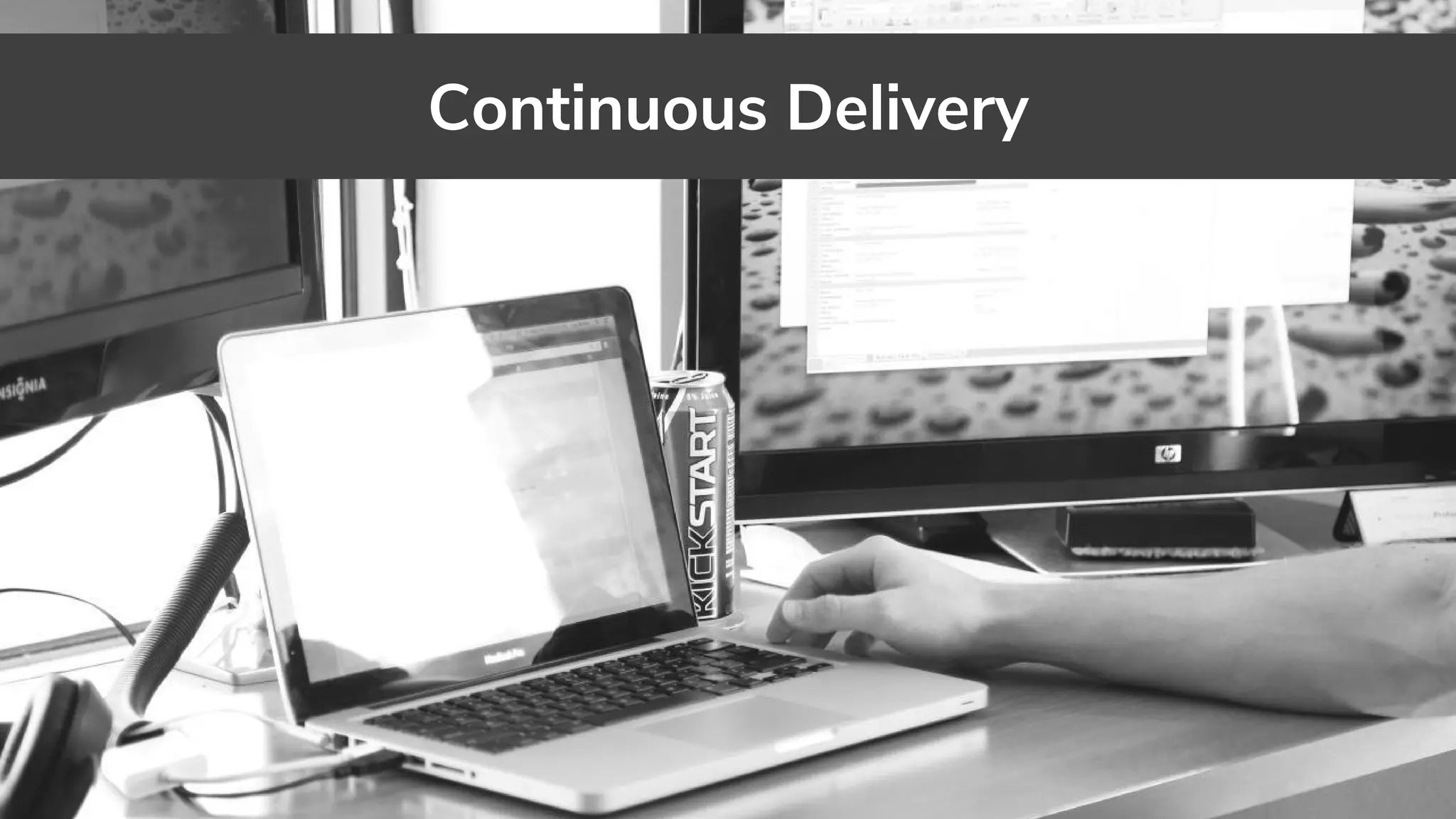 Continuous Delivery
 