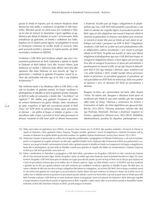 1 2 8
Shkolla Rajonale e Drejtësisë Tranzicionale - Buletin
Fondi për të Drejtën Humanitare
pasoja të rënda të veprave, por në mënyrë eksplicite është
distancuar nda sjellja e vendimeve në gjendje të tillë hipo-
tetike. Shtrohet pyetje në çfarë mase pra vendimet e GJK,
në të cilat në mënyrë të njëanshme i qaset zgjidhjes së ap-
likimeve për shkak të shkeljes së nenit 7 të Konventës, duke
mundësuar që gjykatësit, në lëndët e ardhshme kur balla-
faqohen me të njëjtën pyetje ligjore, në përgjithësi të mund
të vlerësojnë rrethanat në secilën lëndë in concreto, duke
pasë parasysh peshën e pasojave të veprës penale, që është
racionalja e vendimit të GJEDNJ.
Vendimet e GJK BeH janë kritikuar ashpër nga ana e ko-
munitetit profesional në BeH. Gjykatësit e njësisë së Apelit
të Gjykatës së BeH Miletić Azra dhe Vučinić Hilmo, janë
deklaruar në mediat e shkruara duke dhënë intervistë dhe
opinione, dhe duke theksuar në mes tjerash, që “nga ar-
gumentimi i vendimit të gjykatës Evropiane mund të ar-
rihet një përfundim ndryshe nga ai të cilin e jep Gjykata
Kushtetuese.133
Një vështirësi tjetër e ka shkaktuar fakti se GJK BeH, e cila
nuk ka karakter të gjykatës penale, ka hequr vendimet e
plotfuqishme të shkallës së dytë të gjykatës penale, Gjykatës
së BeH të sjella në instancën e fundit dhe “i ka kthyer” në
rigjykim.134
Për dallim prej gjykatës Evropiane që vetëm
në mënyrë deklarative ka gjetur shkeljet, duke mundësuar
që sipas rregullave të ligjit për procedurën penale të BeH
(Neni 327 KPP BeH) të përsëritet lënda sipas procedurës
së shkruar – me qëllim të heqjes së shkeljes së gjetur, e cila
mundëson edhe rritjen e privimit të lirisë ndaj personave të
dënuar, vendimit të GJK kanë sjellë në dilemë komunitetin
e drejtësisë. Ky fakt pasi që heqja e aktgjykimeve të plotfu-
qishme nga ana e GJK BeH është praktikë e pazakontë, e cila
është në ndeshje me rregullat ligjeve të procedurës penale në
BeH, sipas së cilës aktgjykimi nuk mund të hiqet për shkak të
zbatimit të gabueshëm të drejtave nëse faktet janë vërtetuar
në mënyrë të drejtë dhe pasi që lënda që tash duhet të ud-
hëhiqet nuk është i paraparë me KPP të BeH.135
Megjithatë,
vendimet e GJK BeH në secilën rast janë përfundimtare dhe
të obligueshme, ndërsa moszbatimi i tyre mund të paraqet
shkelje të KP BeH. Të gjithë ata kundër të cilëve janë dhënë
aktgjykime të plotfuqishme nga ana e GJK BeH janë hequr, në
mungesë të aktgjykimit dënues si bazë ligjore për privim nga
liria dhe në mungesë të parimeve të qarta për përcaktimin e
paraburgimit në situatë të tillë, në një afat shumë të shkurtër
janë lënë të lirë nga mbajtja e dënimit, sipas vendimeve që
i ka sjellë Gjykata e BeH. Lëndët kundër këtyre personave
duhet të përsëriten në procedurë gjyqësore të pacaktuar që
nuk parashihet me KPP BeH) në mënyrë që, duke mos prekur
në fajësinë e tyre, të zbatohet KP RFSJ në përcaktimin e
dënimit.
Reagimi në këto, që i përmendem më lartë, ishte shumë
i fortë. Në njërën anë, shoqatat e viktimave kanë qenë në
mosbesim për shkak të asaj çfarë ndodhi, për çka tregojnë
edhe titujt në shtyp: Viktimat e zemëruara me lirimin e
kriminelëve të luftës: Ky është shpërblimi për gjenocid (ëëë.
klix.ba, 19.11.2013), Viktimat paketojnë valixhet dhe ikin
nga Podrinja, Nëntitulli: Murtaja e drejtësisë; reagimet në
lirimin e gjakpirësve (Dnevni avaz, 20.11.2013). Bashkësia
ndërkombëtare, poashtu ka shprehur pakënaqësinë e saj.
133 Shiko intervistën më gjykatësen Azra Miletić, në javoren Dani, botuar më 31.10.2013; dhe poashtu artikullin e Kryetarit të Njësisë së
Apelit në Gjykatën e BeH, gjykatësit Hilmo Vuqiniq, “Pasiguri juridike, qëndrimi i marrë në aktgjykimin e Gjykatës Evropiane nuk ka
mundur të zbatohet në të gjitha lëndët që pas këtij vendimi i ka zgjidhur Gjykata Kushtetuese”, javorja Dani, botimi i 22.11.2013.
134 Nëpërmjet situatës së përmendur ka ardhur deri të shprehja problematike e përgjegjësisë së Gjykatës Kushtetuese, e cila nuk ka karakter
penal e as të gjykatës së rregullt, anëtarët e së cilës nuk i zgjedhë Këshilli i lartë i Gjykatave dhe Prokurorisë së BeH, por parlamentet e en-
titeteve, por prapë në lëndët e përmendura kryejnë rolin e gjykatës penale të shkallës së fundit me kompetencë në heqjen e aktgjykimeve
ﬁnale dhe të plotfuqishme, që janë sjellë në shkallën e fundit para gjykatës së rregullt. Kjo lidhet me mosekzistimin e Gjykatës Supreme
të BeH por, GJK BeH pjesërisht e merr këtë rol.
135 Është e rëndësishme të theksohet se përgjegjësia e GJK BeH është e përcaktuar me Rregullat e GJK BeH, të cilat i miraton kjo Gjykatë
dhe të cilat nuk kanë karakter ligjor. Kështu Rregullat e sjella, siç shihet nga rastet konkrete, kanë në praktikë karakterin e ligjit. Në rastin
konkret, Rregullat e GJK BeH kanë qenë në ndeshje me Ligjet procedurale penale, që janë në fuqi në BeH, me të cilat po qese Gjykata më
e lartë në procedurën ankuese gjen se ka ardhur deri të zbatimi i gabuar i ligjit, siç është shkelja e nenit 7 të KEDNJ, nuk heq vendimin
e gjykatës më të ulët, por gjykata ankuese vetë sjell vendimin, pra modiﬁkon vendimin e gjykatës së shkallës së parë. Me fjalë tjera, në
rastin e shkeljes së tillë nuk vjen deri te heqja e aktgjykimi dhe kthimi në riaktgjykim , siç ka bërë GJK BeH. Deri te heqja e vendimit mund
të vijë vetëm nëse gjykata më e lartë gjen se në procedurën e kaluar faktet nuk janë vendosur në mënyrë te drejtë ose të plotë ose se ka
ardhur deri te shkeljet serioze të parimeve të procedurës penale, shkelje e nenit 6 të Konventës, e që nuk ka qenë rasti në lëndët para GJK
BeH. Prandaj vendimet e GJK BeH që në rastet konkrete vepron si një gjykatë e lartë në krahasim me Gjykatën e BeH, dalin nga rregullat
e lartpërmendura të procedurës penale të legjislacionit të BeH, rregullat e njëjta vlejnë edhe në procedurat penale të Republika Srpska,
Federatës së BeH dhe Distriktit të Brçkos së BeH), që sjell pasiguri në drejtësi.
 