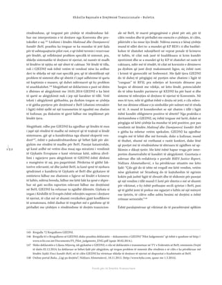 1 3 2
Shkolla Rajonale e Drejtësisë Tranzicionale - Buletin
Fondi për të Drejtën Humanitare
rëndësishme, që tregojnë për çështje të rëndësishme lid-
hur me interpretimin e të drejtave nga Konventa dhe pro-
tokollet e saj.145
Lëshimi i lëndës Maktoud dhe Damjanović
kundër BeH, poashtu ka treguar se ka mundur të jetë fjala
për të ashtuquajturin pilot rast, e që është termin i rezervuar
për lëndët, që reﬂektojnë problem speciﬁk të sistemit, pra,
shkelje sistematike të drejtave të njeriut, në numër të madh
të lëndëve të njëjta në një shtet të caktuar. Në lëndë të tilla,
roli i GJEDNJ nuk është vetëm të vendosë nëse ka ardhur
deri te shkelja në një rast speciﬁk por, që të identiﬁkojë një
problem të sistemit dhe që shtetit t’i japë udhëzime të qarta
në kuptimin e masave, që duhet ndërmarrë që ky problem
të anashkalohet.146
Megjithatë në deklarimin e parë në ditën
e dhënies së aktgjykimit me 18.01.2014 GJEDNJ e ka bërë
të qartë se aktgjykimit nuk i jep një karakter të tillë. Vetë
teksti i aktgjykimit gjithashtu, pa dyshim tregon se çështja
e të gjitha pyetjeve për drejtësinë e BeH (zbatimi retroaktiv
i ligjit) është sjellë në një transmetim të ngushtë me zbatim
të kuﬁzuar, pa diskutim të gjerë lidhur me implikimet për
lëndët tjera.
Megjithatë, edhe pse GJEDNJ ka zgjedhur që lëndës të mos
i japë një rëndësi të madhe në mënyrë që të trajtojë si lëndë
sistemuese, gjë që u kundërshtua nga shumë ekspertë ven-
dorë147
, është e pakundërshtueshme që bëhet fjalë për akt-
gjykim me rëndësi të madhe për BeH. Pasojat katastrofale,
që kanë ardhë në vetëm disa muaj nga miratimi i vendimit
të Gjykatës Evropiane e kanë vërtetuar këtë, ndërsa zhvil-
limi i ngjarjeve para aktgjykimit të GJEDNJ është dëshmi
e mangësive të saj, pra paqartësisë. Përderisa të gjithë fak-
torëve relevantë, në dhe jashtë BeH, iu kanë qenë të njohura
qëndrimet e kundërta të Gjykatës së BeH dhe gjykatave të
entiteteve lidhur me zbatimin e ligjeve në lëndët e krimeve
të luftës, ndërsa brenda, lidhur me këtë fakt ka qenë e shpre-
hur në gati secilin raportim relevant lidhur me drejtësinë
në BeH, GJEDNJ ka refuzuar ta zgjidhë dilemën. Gjykata si
organ i Këshillit të Evropës është mbrojtës suprem i drejtave
të njeriut, të cilat më së shumti rrezikohen gjatë konﬂikteve
të armatosura, është dashur të tregohet më e gatshme që të
përballet me çështjen e rëndësishme të drejtës tranzicion-
ale në BeH, të marrë përgjegjësinë e plotë për atë, për të
cilën vendos dhe të përballet me esencën e çështjes, të cilën,
pikërisht e ka nisur kjo lëndë. Ndërsa esenca e kësaj çështje
mund të sillet deri te: a mundet që KP BEH i ri dhe bashkë-
kohor të zbatohet ndonjëherë në veprat penale të krimeve
të luftës, të cilat nuk janë të kualiﬁkuara si krim kundër
njerëzimit dhe se a mundet që ky KP të zbatohet në raste të
caktuara, ndër më të rëndët, të cilat në kornizën e dënimeve
pa dyshim që janë drejt maksimumit ligjor, siç është rasti
i krimit të gjenocidit në Srebrenicë. Me fjalë tjera GJEDNJ
do të duhej të përgjigjej në pyetjen nëse zbatimi i ligjit të
“cunguar” të RFSJ, pra mbetjes së kornizës dënuese pas
heqjes së dënimit me vdekje, në këto lëndë, potencialisht
do të ishte kundër parimeve që KEDNJ ka për bazë si dhe
sisteme të mbrojtjes së drejtave të njeriut të Konventës. Në
mes të tyre, mbi të gjithat është e drejta në jetë, e cila mbro-
het me dënime eﬁkase e jo simbolike për sulmet më të rënda
në të. A mund të konsiderohet se një zbatim i tillë i ligjit
është kundër obligimeve pozitive të shtetit? Nga praktika e
deritanishme e GJEDNJ, siç është treguar më lartë, duket se
përgjigja në këtë çështje ka mundur të jetë pozitive, por pas
vendimit në lëndën Maktouf dhe Damjanović kundër BeH
e gjitha ka mbetur vetëm spekulim. GJEDNJ ka zgjedhur
rrugën më të lehtë dhe më formale, duke u kuﬁzuar, mund
të thuhet, shumë në rrethanat e rastit konkret, duke lënë
që pyetjet më të rëndësishme të shtruara të zgjidhen në ap-
likimin e dikujt tjetër. Me këtë është hapur rruga për inter-
pretim diametralisht të kundërt të aktgjykimit. Gazetarja e
nderuar dhe ish-redaktorja e portalit BIRN Justice Report,
Nidžara Ahmetašhević, e ka përshkruar situatën me këto
fjalë: “Çdo gjë do të ishte në rregull me këtë vendim, vetëm
nëse gjykatësit në Strasburg do të kujtoheshin të ngrinin
kokën pak jashtë ligjit të zbrazët dhe të shikonin për pasojat
që një vendim i tillë mund t’i ketë për shtetin e më së shumti
për viktimat, e ky është pothuajse secili qytetar i BeH, pasi
që të gjithë jemi të prekur me ngjarjet e luftës në një mënyrë
ose tjetrën, të cilëve edhe ashtu besimi në drejtësi u është
rrënuar seriozisht.“148
Është paralajmëruar që viktimat do të parashtrojnë aplikim
145 Rregulla 72 Rregullores GJEDNJ.
146 Rregulla 61 e Rregullores së GJEDNJ; shiko poashtu deklaratën – dokumentin e GJEDNJ “Pilot Judgements” që është e qasshme në http://
www.echr.coe.int/Documents/FS_Pilot_judgments_ENG.pdf (qasje 30.02.2014.).
147 Shiko deklaratën e Liljana Mijoviq, ish gjykatëse e GJEDNJ, e cila në deklaratën e transmetuar në TV e Federatës së BeH, emisionin Drejtë
të datës 02.12.2014, ka deklaruar se bëhet fjalë për aktgjykim, që tregon problem të sistemit dhe rëndësin e së cilës e ka përshkruar më
lëndën Sejdić Finci kundër BeH, në të cilën GJEDNJ ka vërtetuar shkelje të drejtave të njeriut në dispozitat e Kushtetutës së BeH.
148 Online portal Buka, „Ligj pa drejtësi“, Nidžara Ahmetašević, 18.11.2013. (http://www.6yka.com, qasur me 1.3.2014).
 