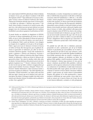 1 3 3
Shkolla Rajonale e Drejtësisë Tranzicionale - Buletin
Fondi për të Drejtën Humanitare
tek e njëjta Gjykatë (GJEDNJ) pikërisht për shkak të shkeljes
së drejtave të tyre, pra, për shkak të vendimit të GJK BeH
dhe Gjykatës së BeH.149
Sipas deklaratës së kryetares së Sho-
qatës “Lëvizja e nënave të enklavave Srebrenica dhe Zhepa”,
viktimat do të kërkojnë mbrojtje sipas Nenit 3 të Konventës,
e cila lidhet me mbrojtjen e viktimave nga tortura.150
Por
fundi i këtyre lëndëve eventuale do të mund të priste edhe
pesë vite, e deri atëherë proceset që janë ndërtuar me mund
përgjatë viteve do të dëmtohen afatgjatë dhe do të njollosej
kredibiliteti i procedurave gjyqësore të përfunduara në BeH.
Si pasojë direkte ose indirektë të aktgjykimit të GJEDNJ,
13 persona të dënuar plotfuqishëm për krime të rënda të
luftës, në mes të cilëve edhe gjashtë të dënuar për gjenocid,
gjinden në liri dhe me këtë rast fajësia e tyre assesi nuk sil-
let në pikëpyetje. Është e qartë që dënimet e tyre afatgjata
me burgim do të zvogëlohen në më pak se 20-vjet burgim.
Është e sigurt që në mes të viktimave të krimeve të kryera
në luftën në Bosnje dhe Hercegovinë, para së gjithash vik-
timave të gjenocidit në Srebrenicë, por edhe në tërë ko-
munitetin mbretëron gjendje e fyerjes dhe mosbesimit në
punën e gjykatave e sidomos asaj shtetërore. Kryetarja e
Shoqatës “Nënat e enklavave Srebrenica dhe Zhepa”, Munira
Subašić në deklaratën e dhënë pas lirimit të dënuarve për
gjenocid ka thënë: “Kjo çfarë ka ndodhur është edhe sulm
në shtetin. Unë kam dëshmuar dhe përsëris që më nuk do të
gjykojë në gjykatat tona “.151
Besimi i viktimave është luha-
tur deri në atë masë që është e vështirë e imagjinueshme që
prapë mund të kthehet. Kryetarja e Shoqatës “Nënat e Sre-
brenicës” Hatidža Mehmedović, duke komentuar lirimin e
personave të gjykuar ka deklaruar: “Kjo është shpërblim për
kriminelët. I lirojnë kriminelët e me mijëra ende nuk kanë
dalë para ligjit e shumë nga më të dashurit tanë ende nuk
janë gjetur. Kjo duhet t’i brengosë të gjithë. Kjo është vetëm
mënyrë që të dënohet viktima. Pa drejtësi nuk ka ardhmëri e
as shtet. Zoti u gjykoftë“.152
Përfundimisht, si rezultat i drejtpërdrejt ose indirekt i prak-
tikës së GJEDNJ dhe interpretimit të GJK BeH, në BeH për
momentin është KP bashkëkohore e 2003-tës, e cila është
rezultat i shumë përpjekjeve të bashkësisë ndërkombëtare
në BeH, dhe miratimi i së cilës ka qenë kusht për braktisjen
e lëndës nga TPNJ të Bosnje dhe Hercegovinës, faktikisht i
zbatueshëm vetëm në lëndët, të cilat kanë të bëjnë me kuali-
ﬁkimin si krim kundër njerëzimit, ndërsa për të gjitha rastet
tjera të krimeve të luftës, duke përfshirë edhe gjenocidin,
mund të zbatohet vetëm KP RFSJ. Kur dimë se kjo nënkup-
ton kornizë tërësisht tjetër të dënimeve, pra nga 10 deri 45-
vjet për krim kundër njerëzimit dhe nga 5 deri 20-vjet për
gjenocid, nuk është e vështirë të shihet se sa janë tektonike
lëvizjet e aktgjykimeve dhe ky shqyrtim që e kanë futur në
sistemin e sanksioneve penale duke e bërë tërësisht i papa-
jtueshëm.
Në praktikë kjo sjell edhe deri te kalkulime potenciale,
posaçërisht në anën e prokurorëve, për atë që në lëndën
konkrete të përcaktohet për një kualiﬁkim më të rëndë ju-
ridik, gjenocid, kur për këtë ka baza nga rrethanat e rastit,
ose të sigurojë dënim më të rëndë duke zgjedhur kualiﬁkimin
krim kundër njerëzimit edhe me çmimin e vendosjes të së
vërtetës gjyqësore adekuate, që përshtatet me faktet. Kjo
gjithsesi është zgjidhje e rëndë ku prokurori çështjen e ligjit
dhe të drejtësisë e vlerëson sipas parimeve të veta, pasi që
sistemi i drejtësisë, që përfshinë edhe praktikën e ndërtuar
gjyqësore, nuk ka siguruar mekanizma të arritjes së drejtësisë
e as mekanizma të marrëdhënies së njëjtë ndaj të akuzuarit.
Kjo është poashtu edhe rrugë e gabuar, në të cilën në vend të
vendosjes së sistemit të vlerave dënimi i kërcënuar reﬂekton
peshën e veprës penale, ajo vendos sistem të pamoralshëm
shoqëror dhe gjyqësor në të cilën pjesëmarrësit e veprave
tentojnë të dëshmojnë që vepra penale e kryer është më e
rëndë në mënyrë që të nxjerrin dënim më të butë. Kjo më
së miri ilustron deklaratën e avokatëve, të cilët përfaqësojnë
149 Online portal Glas Bosne, 21.11.2013, „Viktimat nga Srebrenica do të paraqesin ankesë në Gjykatën e Strazburgut”, (www.glas-bosne.com,
qasur me 1.3.2014).
150 Deklaratë për agjencinë Anadolija i Munira Subašić, kryetare e Shoqatës “Lëvizja e nënave të Srebrenicës dhe Zhepës” portali online
informativewww.tuzla.danas.info, 20.11.2013 (qasur me 1.03.2014): „Do të kërkojmë që, duke u thirrë në Nenin 3 të Konventës Evropi-
ane, e cila lidhet me mbrojtjen e viktimave nga tortura, të anulojnë vendimin e Gjykatës Kushtetuese të BeH, në mënyrë që kriminelët, të
cilët ende janë kërcënim për viktimat mos të mund të lirohen. Ne viktimat të cilët kemi qenë edhe dëshmitarë në gjykata kemi pas prob-
leme dhe kërcënime gjatë gjykimit, përkatësisht para lëshimit të kriminelëve, dhe posaçërisht do t’i kemi edhe tash. Poashtu, kërkojmë
dorëheqjen e gjykatësve të Gjykatës Kushtetuese që kanë marrë këtë vendim të nxituar dhe të turpshëm.”
151 Gazeta Ditore Oslobogjenje, 19.11.2013. „Viktimat e zemëruara me lirimin e kriminelëve të luftës: Kjo është shpërblim për gjenocid,
nënat nga frika do të shpërngulen nga Srebrenica” (nëntitull “Viktimat e krimeve të luftës dhe gjenocidit në Bosnje dhe Hercegovinë janë
shokuar me vendimin e djeshëm të Gjykatës së Bosnjës dhe Hercegovinës që të ndalojë mbajtjen e dënimeve për dhjetë kriminelë të luftës
të dënuar“).
152 Ibid.
 