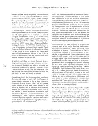 1 6 4
Shkolla Rajonale e Drejtësisë Tranzicionale - Buletin
Fondi për të Drejtën Humanitare
rreth 600 deri 900 të tillë. Për gjendjen, që ka mbretëruar
në Potoqare në mesin e refugjatëve ka dëshmuar njëri nga
pjesëtarët e forcave holandeze, kapiten Leendert Van Dujin:
“Kanë qenë në gjendje paniku, kanë qenë të frikësuar dhe
shtyheshin drejt ushtarëve, ushtarëve tanë, ushtarëve të UN,
të cilët mundoheshin që t’i qetësojnë. Kemi parë njerëzit që
rrëzoheshin, shkeleshin. Situata ka qenë kaotike.“266
Ka pasuar transporti i femrave, fëmijëve dhe të moshuarve
nga Potoqari drejt territorit, të cilin e ka kontrolluar Arma-
ta e BeH e që ka përfunduar në mbrëmjen e 13 korrikut.
Transporti është bërë në tri takime, që janë kryer në hotelin
“Fontana”, prej 11 deri 13 korrik të vitit 1995. Në këto ta-
kime, përveç gjeneralit Ratko Mladić, kanë marrë pjesë edhe
oﬁcerë tjerë të URS, mes të cilëve edhe gjenerali Radislav
Krstić, përfaqësuesit e UNPROFOR-it dhe përfaqësuesit jo-
zyrtar të boshnjakëve myslimanë, Nesib Mandžić, Ćamila
Omanović dhe Ibro Nuhanović. Në takim, gjenerali Mladić
e ka bërë me dije në mënyrë të qartë që nga të gjithë auto-
busët do të ndahen meshkujt, ndërmjet 17 dhe 70 vjet, në
mënyrë që të kontrollohen nëse janë kriminelë lufte. Auto-
busët për transport i ka siguruar URS.
Që atëherë është ﬁlluar me vrasjet, dhunimet, djegiet e
shtëpive dhe zbatimi i vendimit për ndarjen e meshkujve
gjatë transportit. Meshkujt janë ndarë, e më pastaj janë
transportuar me kamionë në drejtime të panjohura. Vrasjet
e para të meshkujve, të cilat i kanë parë pjesëtarët e UN-it
janë kryer pas “shtëpisë së bardhë”, në të cilën meshkujt janë
zënë robër e më pastaj janë dërguar në Bratunac.
Derisa femrat, fëmijët dhe të moshuarit është munduar të
shpëtohen duke shkuar në bazën e UN-it në Potoqare, një
numër i madh i meshkujve të aftë për luftë, pjesëtarë të
Divizionit të 28-të, të Armatës së BeH, pak para hyrjes së
forcave të Mladić në qytet, më11 korrik, vendosin që mos
të rrinë në Srebrenicë, por që të tentojnë depërtimin drejt
territorin nën kontrollin e Armatës BeH. Kolona, e cila në
disa drejtime ka tentuar depërtimin, ka numëruar rreth
10.000 deri 15.000 njerëz, e cila ka qenë në mes të 12-15 ki-
lometrave e gjatë. Ushtria e Republika Srpska me çdo çmim
ka tentuar të pengojë depërtimin e kolonës në territorin e
sigurtë, dhe kolona gjatë tërë kohës, që prej 12 korrikut, ka
qenë e ekspozuar ndaj sulmeve të rënda.
Pjesa e parë e kolonës ka mundur që të depërtojë në terri-
torin nën kontrollin e Armatës së BeH më 16 korrik të vitit
1995. Srebrenicasit, të cilët nuk arritën që të depërtonin,
janë zënë robër dhe janë mbajtur në lokacione të ndryshme,
ku u janë bashkangjitur meshkujt, të cilët kanë mbetur në
Potoqare, rreth 1000 veta. Numri më i madh i njerëzve
nga kolona janë zënë robër në rrugën në mes të Bratuncit
dhe Fushës Konjeviq më 13 korrik dhe janë transportuar
në fushën e futbollit në Kasaben e Re, ose në livadhin tek
vendi Sandiqi. Pasi, që autobusët, të cilët janë përdorur për
transport të femrave, fëmijëve dhe të moshuarve, tash prapë
janë liruar dhe kanë qenë në dispozicion, kanë shërbyer për
transport të meshkujve të robëruar në vende, ku janë vrarë
në ekzekutime masive të planiﬁkuara paraprakisht.
Ekzekutimet janë bërë sipas një forme të caktuar, e cila
tregon për faktin se kanë qenë të planiﬁkuar dhe koordinu-
ara në mënyrë të kujdesshme.267
Vrasjet janë kryer kryesisht
në lokacionet në ultësirën e Cerskes, në depon në Kravica,
në ekonominë Ushtarake në Branjevc, Orahovc, te Koz-
luki dhe tek diga në afërsi të Petkovcit. Pas vrasjeve vinte
makineria, e cila ishte aty për të bërë varrosjen e njerëzve
në varreza masive. Gjatë vjeshtës të vitit 1995 është tentuar
që të fshihen krimet, dhe trupat janë bartur në varreza dytë-
sore, gjatë së cilës ka arritur edhe deri te dëmtimi i kufomave
dhe deri te ajo që pjesë të ndryshme të kufomave të njëjta të
varrosen në varreza të ndryshme. Deri te ﬁllimi i gjykimit
ndaj Radislav Krstić, janë gjetur lokacionet e 21 varrezave,
nga të cilat 14-të kanë qenë varreza të para. Dëshmitë foren-
zike kanë treguar se bëhet fjalë për persona, që nuk kanë
vdekur në betejë, por janë vrarë. Zhvarrosja ka treguar që
viktimat para se të vriteshin kanë qenë të lidhura ose kanë
pasur lidhëse në sy. Gjatë kohëzgjatjes së procedurës janë
identiﬁkuar 2028268
trupa të vrara në Srebrenicë, ndërsa për-
fundimisht në korrik të vitit 2013, numri i viktimave të iden-
tiﬁkuara dhe të varrosura ka qenë 6066.
Ajo çfarë ka ndodhur në Srebrenicë, ka pasur dhe ende ka
pasoja të papara dhe katastroﬁke për familjet e boshnjakëve
myslimanë nga ky qytet. Shumica e familjeve ka humbur
anëtarët meshkuj, ndërsa shpesh kanë qenë në pyetje edhe
tri gjenerata nga e njëjta familje që janë vrarë. Për shoqëritë
patriarkale, në të cilat kanë jetuar këto familje, një humbje e
tillë do të thotë edhe pasiguri dhe standard i ulët i jetesës për
anëtarët e mbijetuar. Dhoma Gjyqësore, poashtu me të dre-
266 Fondi për të Drejtën Humanitare, Aktgjykimet - Srebrenicë, (Beograd: Fondi për të Drejtën Humanitare“, 2005), faqe 90.
267 Ibid. faqe 366-417.
268 D. Manning, Hetimi Srebrenica: Përmbledhje e provave Ligjore, Pikat e ekzekutimit dhe varrezat masive, 2000, faqe. 7614.
 