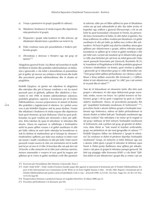 1 6 6
Shkolla Rajonale e Drejtësisë Tranzicionale - Buletin
Fondi për të Drejtën Humanitare
a) Vrasja e pjesëtarëve të grupit (popullit të caktuar);
b) Shkaktimi i lëndimeve të rënda trupore dhe shpirtërore
ndaj pjesëtarëve të grupit;
c) Ekspozimi i grupit ndaj kushteve të tilla jetësore, që
shkaktojnë shkatërrimin e pjesshëm ose total të tij;
d) Duke vendosur masa për parandalimin e lindjeve për-
brenda grupit;
e) Zhvendosja e detyruar e fëmijëve nga një grup në
tjetrën.“272
Aktgjykimi gjeneral Krstić i ka dhënë një kontribut të madh
zhvillimit të drejtës dhe praktikës ndërkombëtare në deﬁni-
min e gjenocidit, e cila është e domethënies së pamatshme
për të gjithë, që merren me çështjen e këtij krimi dhe kodit
dhe procedurës penale ndërkombëtare dhe të drejtës në
përgjithësi.
Këshilli Gjyqësor, në pjesën më ndjeshme të aktgjykimi
dhe mbrojtjes dhe për të bazuar vendimin e vet, ka marrë
parasysh para së gjithash, qëllimin dhe objektivin e kon-
ventës të vitit 1949, të drejtën ndërkombëtare zakonore,
praktikën gjyqësore, raportin e Komisionit për të Drejtën
Ndërkombëtare, travaux préparatoires të statutit të Romës
dhe praktikën e legjislacionit të shteteve. Sa i përket actus
reus-it për këshillin Gjyqësor nuk ka pasur dyshim. Vrasjet
dhe shkaktimi i lëndimeve të rënda trupore dhe shpirtërore
kanë qenë elemente, që janë dëshmuar. Çfarë ka qenë prob-
lematike, ka qenë vendimi për elementin e dytë, për qëlli-
min. Këtu takohen dy qasje të ndryshme: të mbrojtjes dhe
akuzës. Akuza ka supozuar se udhëheqja e boshnjakëve
serbë ka pasur qëllim vrasjen e të gjithë meshkujve të aftë
për luftë, ndërsa në anën tjetër mbrojtja ka konsideruar se
nuk ka dëshmi të mjaftueshme që të kënaqet ky element i
rëndësishëm i qëllimit, por duke mos mohuar se është vrarë
një numër i madh i meshkujve të aftë për luftë. Duke marrë
parasysh vrasjet masive të cilat, me intensitetin më të madh
janë kryer në mes të 13 dhe 16 korrikut dhe më pak deri më
19 korrik, si dhe mënyrën në të cilën janë robëruar njerëzit,
mënyra sistematike e vrasjeve të tyre qartë ka treguar për
qëllimin që të vriten të gjithë meshkujt civilë dhe pjesëtarë
të ushtrisë, edhe pse në ﬁllim qëllimi ka qene të likuidohen
vetëm ata që janë ushtarakisht të aftë. Kjo është arritur të
kuptohet nga urdhrat e gjeneral Zhivanoviqit, i cili në atë
kohë ka qenë komandant i Korpusit të Drinës, ku përmen-
det lista e kriminelëve të luftës, të cilët duhet të gjinden. Pas
kësaj urdhërese, ka ardhur vendimi për likuidimin e të gjithë
meshkujve të aftë për luftë, pa dallim mes civilëve dhe ush-
tarakëve. Në bazë të gjithë asaj çfarë ka ndodhur, akuza gjen
qëllimin për shkatërrimin e grupit, ndërsa mbrojtja prapë
konsideron se qëllimi që të vriten të gjithë meshkujt e aftë
për luftë nuk e arrijnë atë standard, që të shkatërrohet grupi
si i tillë, çkae kërkohet për një krim siç është gjenocidi. Duke
marrë parasysh Konventën për Gjenocid, Rezolutën 96 (1)
të Asamblesë së Përgjithshme të KB dhe praktikën gjyqësore
si burim i rëndësishëm i të drejtës, qartë vërehet se qëllimi
i gjenocidit që të shkartohet grupi si i tillë dëshmohet me:
‘’Vetë grupi është qëllimi përfundimtar ose viktima e plani-
ﬁkuar e kësaj sjelljeje masovike dhe kriminale [...] Qëllimi
duhet të jetë shkatërrimi i grupit “si i tillë”, pra i një entiteti
të veçantë dhe të ndarë.’’273
Tani do të fokusohemi në elementin tjetër, dhe këto janë
grupet e mbrojtura, të cilat sipas deﬁnicionit grupe nacio-
nale, etnike, racore ose fetare. Sa i përket krimeve në Sre-
brenicë, grupi i cili ka qenë i targeëuar ka qenë ai i bosh-
njakëve muslimanë. Akuza, në procedurën paraprake, ﬂet
për “popullatën boshnjako-muslimane të Srebrenicës” “274
,
procedura ﬁnale e akuzës deﬁnon grupin si boshnjakë mus-
limanë nga Srebrenica, ndërsa në fjalën përfundimtare të
akuzës thuhet se bëhet fjalë për “boshnjakë muslimanë nga
Bosnja Lindore”. Kjo mbrojtjen e ka nxitur që të reagojë se
një grup i deﬁnuar në këtë mënyrë, boshnjakët muslimanë
të Srebrenicës, nuk e përben një grup, që gjendet në deﬁni-
cion, duke thënë se “nuk mund të krijohet artiﬁcialisht,
grupi, me përkuﬁzim në një zonë gjeograﬁke të caktuar “.275
Këshilli Gjyqësor, lidhur me deﬁnimin e “grupit të mbroj-
tur”, ka vendosur se duhet të përdoret shprehja: boshnjakët
muslimanë” Grupi, në mënyrën si është deﬁnuar nga ana
e akuzës, është pjesë e grupit të mbrojtur të deﬁnuar sipas
Nenit 4. Është pyetje thelbësore nëse qëllimi për shkatër-
rimin e një pjese të grupit të mbrojtur paraqet gjenocid. Në
këtë jep përgjigje edhe Konventa KMO ,e cila thotë “Qël-
limi duhet të jetë shkatërrimi i grupit dhe jo vetëm i një ose
272 Konventa për Parandalimin dhe Dënimin e Gjenocidit, Neni 2.
273 Draft i Kodit KMP – Draft i kodit të krimeve kundër paqes dhe sigurisë së njerëzimit të Komisionit për të Drejtën Ndërkombëtare, Re-
port of the International Law Commission on the Work on its Forty-Eighth Session, 6 May - 26 July 1966 /Raporti i Komisionit për të
Drejtën Ndërkombëtare për punën e javës së katërdhjetë e tetë, 6. maj – 26 korrik 1996/, G.A.O.R., 51st Sess., Supp. No. 10, 30, U.N. Doc.
A/51/10, faqe 88.
274 Paraprocedura hetimore e prokurorit bazuar në rregullat 65ter(E)(i), 25 shkurt 2000, par.12.
275 Procedura përfundimtare e të akuzuarit, par.104.
 