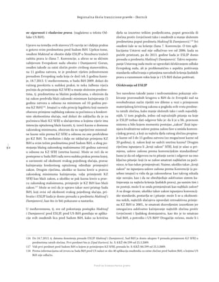 3 2
Regionalna škola tranzicione pravde - Zbornik
Fond za humanitarno pravo
ne sigurnosti i vladavine prava. (naglašeno u tekstu Od-
luke US BiH).
Upravo na temelju ovih stavova US razvija se i daljnja praksa
u gotovo svim predmetima pred Sudom BiH. Uprkos tome,
osuđeni Maktouf se obratio dalje ESLJP u Strazburu tražeći
zaštitu prava iz člana 7. Konvencije, a ubrzo se sa sličnim
zahtjevom Evropskom sudu obratio i Damjanović Goran,
osuđen takođe za ratni zločin protiv civilnog stanovništva,
na 11 godina zatvora, te je predmet riješen jedinstvenom
presudom Evropskog suda koja će doći tek 5 godina kasni-
je, 18.7.2013. U međuvremenu, u Sudu BiH 2009. dolazi do
važnog preokreta u sudskoj praksi, te neka žalbena vijeća
počinju da primijenjuju KZ SFRJ u manje složenim predme-
tima, tj. predmetima sa blažim posljedicama, s obzirom da
taj zakon predviđa blaži zakonski minimum kažnjavanja (5
godina zatvora u odnosu na minimum od 10 godina pre-
ma KZ BiH)116
. Imajući u vidu princip legaliteta koji nameće
obavezu primjene najblažeg zakona za počinioca u konkret-
nim okolnostima slučaja, sud dolazi do zaključka da je za
počinioca blaži KZ SFRJ u slučajevima u kojima vijeće ima
intenciju optuženog blaže kazniti, tj. izreći kaznu u domenu
zakonskog minimuma, obzirom da su zaprijećene minimal-
ne kazne niže prema KZ SFRJ u odnosu na one predviđene
po KZ BiH. To međutim i dalje ne isključuje primjenu KZ
BiH u svim težim predmetima pred Sudom BiH, a zbog po-
stojanja blažeg zakonskog maksimuma (45 godina zatvora)
u odnosu na KZ SFRJ (smrtna kazna). Može se reći da se
postepeno u Sudu BiH rađa nova sudska praksa prema kojoj,
u zavisnosti od okolnosti svakog pojedinog slučaja, pravac
kažnjavanja konkretnog optuženog određuje primjenjivi
zakon. Drugim riječima, ukoliko se kazna kreće u pravcu
zakonskog minimuma kažnjavanja, valja primijeniti KZ
SFRJ kao blaži zakon, a ukoliko se pak kazna kreće u prav-
cu zakonskog maksimuma, primjenjiv je KZ BiH kao blaži
zakon.117
Može se reći da je upravo takav novi pristup Suda
BiH, koji ovisi od okolnosti svakog pojedinog slučaja, pri-
hvatio i ESLJP kada je donio presudu u predmetu Maktouf i
Damjanović, kao što će biti pokazano u nastavku.
U međuvremenu, tj. sve od pokretanja postupka Maktouf
i Damjanović pred ESLJP, pred US BiH gomilaju se aplika-
cije svih osuđenih lica pred Sudom BiH, kako za krivična
djela sa izuzetno teškim posljedicama, poput genocida ili
zločina protiv čovječnosti tako i osuđenih u manje složenim
predmetima poput predmeta Maktouf ili Damjanović.118
Svi
osuđeni žale se na kršenje člana 7. Konvencije. O tim apli-
kacijama Ustavni sud nije odlučivao sve od 2006. kada su
počele pristizati, pa do 2013. godine kada je ESLJP donio
presudu u predmetu Maktouf i Damjanović. Takvo nepostu-
panje Ustavnog suda može se opravdati iščekivanjem odluke
Evropskog suda, ali je problematično s aspekta poštivanja
standarda odlučivanja o pitanjima navodnih kršenja ljudskih
prava u razumnom roku koje je i US BiH dužan poštivati.
Očekivanja od ESLJP
Sve navedeno takođe jasno i nedvosmisleno pokazuje oče-
kivanje pravosudnih krugova u BiH da će Evropski sud na
sveobuhvatan način riješiti sve dileme u vezi s primjenom
materijalnog krivičnog zakona u pogledu svih vrsta predme-
ta ratnih zločina, kako manje složenih tako i onih najozbilj-
nijih. U tom pogledu, jedno od najvažnijih pitanja na koje
je ESLJP trebao dati odgovor bilo je: da li je u bh. pravnom
sistemu u bilo kojem momentu postojao „zakon“ (koji ispu-
njava kvalitativne uslove pojma zakon/law u smislu konven-
cijskog prava), a koji za najteža djela ratnog zločina propisu-
je kazne od 5 do 15 godina zatvora (uz mogućnost kazne od
20 godina), tj. zakon koji ne sadrži smrtnu kaznu? Drugim
riječima ispunjava li „krnji zakon“ SFRJ, koji je ušao u pri-
mjenu, uslove zakona prema konvencijskim standardima?
Jasno je da od odgovora na to pitanje zavisi i odgovor na ono
ključno pitanje: koji će se zakon smatrati najblažim za poči-
nioce, te kao takav primjenjivati. Naime, ukoliko takav „krnji
zakon“ ne ispunjava uslove zakona prema Konvenciji (a po-
sebno imajući u vidu da ga zakonodavac kao takvog nikada
nije usvojio, kao i da ne obezbjeđuje adekvatan sistem ka-
žnjavanja za najteža kršenja ljudskih prava), pa samim tim i
ne postoji, može li se onda primjenjivati kao najblaži zakon?
A sa druge strane, ukoliko takav zakon ispunjava konvencij-
ske standarde, postavlja se i pitanje: može li se u okolnosti-
ma nekih, najtežih slučajeva opravdati retroaktivna primje-
na KZ BiH iz 2003., te smatrati dozvoljenim izuzetkom jer
omogućava adekvatno kažnjavanje najtežih zločina protiv
čovječnosti i ljudskog dostojanstva, kao što je to smatrao
Sud BiH, a potvrdio i US BiH? Drugačije rečeno, može li i
116 Do 18.7.2013. tj. datuma donošenja presude ESLJP Maktouf i Damjanović, Sud BiH je donio ukupno 9 presuda primjenom KZ SFRJ u
predmetima ratnih zločina. Prvi predmet bio je Zijad Kurtović, br. X-KRŽ-06/299 od 25.3.2009.
117 Vidi prvi predmet pred Sudom BiH u kojem je primijenjen KZ SFRJ, presuda br. X-KRŽ-06/299 od 25.3.2009.
118 Prema informacijama od izvora sa Suda BiH pred US nalazi se oko 40 aplikacija osuđenika za ratne zločine pred Sudom BiH, o kojima US
BiH nije odlučio.
 