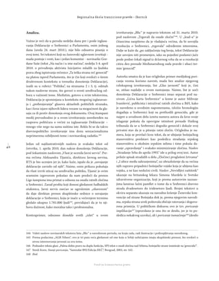 4 6
Regionalna škola tranzicione pravde - Zbornik
Fond za humanitarno pravo
Analiza.
Važno je reći da u perodu nedelju dana pre i posle izglasa-
vanja Deklaracije o Srebrenici u Parlamentu, osim jednog
dana (sreda 24. mart 2010.), nije bilo odsustva pisanja o
ovoj temi. Svi tekstovi koji su žanrovski uglavnom izveštaji -
mada postoje i vesti, kao i jedan komentar - novinarke Gor-
dane Suše (tekst „Na način i u ime načina“, nedelja 3-4. april
2010. o privođenju aktivista Inicijative mladih za ljudska
prava zbog ispisivanja rečenice „Ta teška strana reč genocid“
na platou ispred Parlamenta, što je čin koji svedoči o širem
društvenom kontekstu u trenutku donošenja Deklaracije),
izašli su u rubrici “Politika”, na stranama 2 i 3, tj. odmah
nakon naslovne strane, što govori o svesti uređivačkog od-
bora o važnosti teme. Međutim, gotovo u svim tekstovima,
Deklaracija je spominjana u kontekstu mogućeg izglasavan-
ja i „prebrojavanja“ glasova aktuelnih političkih stranaka,
kao i kroz izjave njihovih lidera vezane za mogućnost da gla-
saju za ili protiv donošenja ovog dokumenta. Ovaj štampani
medij prevashodno je u svom izveštavanju usredsređen na
raspravu političara o većini za izglasavanje Deklaracije –
mnogo više nego na samu suštinu iste. Reklo bi se da takvo
dnevnopolitičko izveštavanje ima dozu senzacionalizma
neprimerenu ozbiljnosti teme i novinarskog zadatka.164
Jedan od najilustrativnijih naslova je svakako tekst od
četvrtka, 1. aprila 2010, dan nakon donošenja Deklaracije,
pod šokantnim naslovom „Vlast je ucenila Javni servis“. Pre-
ma rečima Aleksandra Tijanića, direktora Javnog servisa,
RTS je bio ucenjen jer je, kako kaže, ispalo da je „usvajanje
deklaracije zavisilo od njih“. Naime, osim prikaza pokušaja
da vlast izvrši uticaj na uređivačku politiku, Tijanić je ovim
sramnim izgovorom pokušao da nam predoči da prenos
Lige šampiona ima primat u odnosu na osudu ratnih zločina
u Srebrenici. Zarad proﬁta koji donosi gledanost fudbalskih
utakmica, Javni servis osećao se ugroženim „obavezom“
da daje direktan prenos skupštinske sednice o usvajanju
deklaracije o Srebrenici, koju je inače u večernjem terminu
gledalo ukupno 1.781.000 ljudi165
, previđajući da je to nji-
hova dužnost, kako moralna tako i profesionalna.
Kontraprimer, odnosno donekle svetli „izlet“ u svom
izveštavanju „Blic“ je napravio tekstom od 31. marta 2010.
pod naslovom „Trgovali da osude zločin“166
. U „lead-u“ je
čitaocima saopšteno da je vladajuća većina, da bi usvojila
rezoluciju o Srebrenici, „trgovala“ određenim interesima.
Dalje se kaže da „po zaključenju tog broja, tekst Deklaracije
nije usvojen niti promenjen, iako su pojedini poslanici juče
posle podne čekali signal iz državnog vrha da se u rezoluciji
citira deo presude Međunarodnog suda pravde i ubaci ter-
min ‘genocid’.“
Autorka smatra da je kao očigledan primer medijskog pori-
canja veoma korisno navesti, mada bez analize njegovog
celokupnog izveštavanja, list „Glas javnosti“ koji je, čini
se, otišao najdalje u ovom nastojanju. Naime, list je uoči
donošenja Deklaracije o Srebrenici imao separat pod na-
zivom „Lična karta Srebrenice“ u kome je autor Milivoje
Ivanišević, publicista i istraživač ratnih zločina u BiH, kako
je navedeno u uvodnim napomenama, izložio hronologiju
događaja u Srebrenici koji su prethodili genocidu, gde je
najpre u uvodnom delu izneta namera autora da kroz svoje
izlaganje pokuša da opovrgne istinitost presude Haškog
tribunala da se u Srebrenici dogodio genocid i dokaže svoj
privatni stav da je u pitanju ratni zločin. Očigledna je na-
mera, koja se provlači kroz tekst, da se ubijanje bošnjačkog
stanovništva predstavi kao posledica stradanja srpskog
stanovništva u okolnim srpskim selima i time pokuša da-
vanje „opravdanja“ i svakako minimiziranje zločina. Naslov
„Stradanje Srba do aprila 1993.“ ide u prilog ovoj tezi. Autor
prilaže spisak stradalih u delu „Zločinci proglašeni žrtvama“
i „I ubice među sahranjenima“, uz obrazloženje da su većina
njih zapravo pripadnici bošnjačke vojske koja je ubijena kao
vojska, a ne kao nedužni civili. Naslov „Nevidljivi zaštitnik“
ukazuje na britanskog lekara Simona Mardela iz Svetske
zdravstvene organizacije, koji je prema autorovim saznan-
jima lansirao lažni pamﬂet o tome da u Srebrenici dnevno
strada dvadesetoro do tridesetoro ljudi. Brojni tekstovi u
okviru separata ukazuju na navodno kršenje Ženevske kon-
vencije od strane Bošnjaka dok je, prema njegovim navodi-
ma, srpska strana uvek poštovala običaje ratovanja i dogovo-
rena primirja. U političkom diskursu ovo je tzv. poricanje
implikacija167
(opravdano je ono što se desilo, jer je to po-
sledica nekakvog uzroka), ali i poricanje tumačenja168
(desilo
164 Videti naslove novinarskih tekstova lista „Blic“ u navedenom periodu, na kraju rada, radi ilustracije i potkrepljivanja navedenog.
165 Prema podacima „AGB Nilsen“, ovo je tri puta veća gledanost od one koju u Srbiji uobičajeno imaju skupštinski prenosi, što svedoči o
nivou interesovanja javnosti za ovu temu.
166 Podnaslov teksta glasi: „Palma dobio pravo na duplu funkciju, SPS tekst o osudi zločina nad Srbima, bošnjačke strane insistirale na ‘genocidu’“.
167 Stenli Koen, Stanje poricanja, “Samizdat B92/Edicija REČ”, Beograd, 2003, str. 162.
168 Ibid.
 