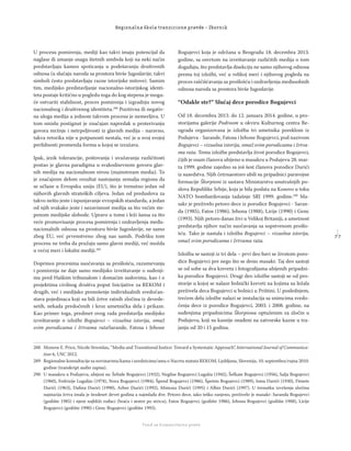 7 7
Regionalna škola tranzicione pravde - Zbornik
Fond za humanitarno pravo
U procesu pomirenja, mediji kao takvi imaju potencijal da
naglase ili umanje snagu štetnih simbola koji na neki način
predstavljaju kamen spoticanja u podešavanju društvenih
odnosa (u slučaju naroda sa prostora bivše Jugoslavije, takvi
simboli često predstavljaju razne istorijske mitove). Samim
tim, medijsko predstavljanje nacionalno-istorijskog identi-
teta postaje kritično u pogledu toga do kog stepena je mogu-
će ostvariti stabilnost, proces pomirenja i izgradnju novog
nacionalnog i društvenog identiteta.288
Pozitivna ili negativ-
na uloga medija u jednom takvom procesu je nemerljiva. U
tom smislu postignut je značajan napredak u proterivanju
govora mržnje i netrpeljivosti iz glavnih medija - naravno,
takva retorika nije u potpunosti nestala, već je u svoj svojoj
perﬁdnosti promenila formu u kojoj se izražava.
Ipak, jezik tolerancije, poštovanja i uvažavanja različitosti
postao je glavna paradigma u svakodnevnom govoru glav-
nih medija na nacionalnom nivou (mainstream media). To
je značajnim delom rezultat nastojanja zemalja regiona da
se učlane u Evropsku uniju (EU), što je trenutno jedan od
njihovih glavnih strateških ciljeva. Jedan od preduslova za
takvo nešto jeste i ispunjavanje evropskih standarda, a jedan
od njih svakako jeste i nezavisnost medija sa što većim ste-
penom medijske slobode. Upravo u tome i leži šansa za što
veće promovisanje procesa pomirenja i ozdravljenja među-
nacionalnih odnosa na prostoru bivše Jugoslavije, ne samo
zbog EU, već prvenstveno zbog nas samih. Podršku tom
procesu ne treba da pružaju samo glavni mediji, već možda
u većoj meri i lokalni mediji.289
Doprinos procesima suočavanja sa prošlošću, razumevanja
i pomirenja ne daje samo medijsko izveštavanje o suđenji-
ma pred Haškim tribunalom i domaćim sudovima, kao i o
projektima civilnog društva poput Inicijative za REKOM i
drugih, već i medijsko prenošenje individualnih svedočan-
stava pojedinaca koji su bili žrtve ratnih zločina iz devede-
setih, nekada predočenih i kroz umetnička dela i prikaze.
Kao primer toga, predmet ovog rada predstavlja medijsko
izveštavanje o izložbi Bogujevci – vizuelna istorija, omaž
svim porodicama i žrtvama rataSarande, Fatosa i Jehone
Bogujevci koja je održana u Beogradu 18. decembra 2013.
godine, sa osvrtom na izveštavanje različitih medija o tom
događaju, što predstavlja disekciju ne samo njihovog odnosa
prema toj izložbi, već u velikoj meri i njihovog pogleda na
proces raščišćavanja sa prošlošću i ozdravljenja međusobnih
odnosa naroda sa prostora bivše Jugoslavije.
“Odakle ste?” Slučaj dece porodice Bogujevci
Od 18. decembra 2013. do 12. januara 2014. godine, u pro-
storijama galerije Podroom u okviru Kulturnog centra Be-
ograda organizovana je izložba tri umetnika poreklom iz
Podujeva - Sarande, Fatosa i Jehone Bogujevci, pod nazivom
Bogujevci – vizuelna istorija, omaž svim porodicama i žrtva-
ma rata. Temu izložbe predstavlja život porodice Bogujevci,
čijih je osam članova ubijeno u masakru u Podujevu 28. mar-
ta 1999. godine zajedno sa još šest članova porodice Durići
iz susedstva. Njih četrnaestoro ubili su pripadnici paravojne
formacije Škorpioni iz sastava Ministarstva unutrašnjih po-
slova Republike Srbije, koja je bila poslata na Kosovo u toku
NATO bombardovanja tadašnje SRJ 1999. godine.290
Ma-
sakr je preživelo petoro dece iz porodice Bogujevci - Saran-
da (1985), Fatos (1986), Jehona (1988), Lirije (1990) i Genc
(1993). Njih petoro danas živi u Velikoj Britaniji, a umetnost
predstavlja njihov način suočavanja sa sopstvenom prošlo-
šću. Tako je nastala i izložba Bogujevci – vizuelna istorija,
omaž svim porodicama i žrtvama rata.
Izložba se sastoji iz tri dela – prvi deo bavi se životom poro-
dice Bogujevci pre nego što se desio masakr. Taj deo sastoji
se od sobe sa dva kreveta i fotograﬁjama ubijenih pripadni-
ka porodice Bogujevci. Drugi deo izložbe sastoji se od pro-
storije u kojoj se nalaze bolnički kreveti na kojima su ležala
preživela deca Bogujevci u bolnici u Prištini. U poslednjem,
trećem delu izložbe nalazi se instalacija sa snimcima svedo-
čenja dece iz porodice Bogujevci, 2003. i 2008. godine, na
suđenjima pripadnicima Škorpiona optuženim za zločin u
Podujevu, koji su kasnije osuđeni na zatvorske kazne u tra-
janju od 20 i 15 godina.
288 Monroe E. Price, Nicole Stremlau, “Media and Transitional Justice: Toward a Systematic Approach”, International Journal of Communica-
tion 6, USC 2012.
289 Regionalne konsultacije sa novinarima/kama i urednicima/ama o Nacrtu statuta REKOM, Ljubljana, Slovenija, 10. septembra/rujna 2010.
godine (transkript audio zapisa).
290 U masakru u Podujevu, ubijeni su: Šehide Bogujevci (1932), Negﬁse Bogujevci Lugaliu (1945), Šefkate Bogujevci (1956), Salja Bogujevci
(1960), Fedrizije Lugaliju (1978), Nora Bogujevci (1984), Špend Bogujevci (1986), Špetim Bogujevci (1989), Isma Durići (1930), Fitnete
Durići (1963), Daﬁna Durići (1990), Arber Durići (1992), Mimoza Durići (1995) i Albin Durići (1997). U trenutku izvršenja zločina
najstarija žrtva imala je šezdeset devet godina a najmlađa dve. Petoro dece, iako teško ranjeno, preživelo je masakr: Saranda Bogujevci
(godište 1985) i njeni najbliži rođaci (braća i sestre po stricu), Fatos Bogujevci (godište 1986), Jehona Bogujevci (godište 1988), Lirije
Bogujevci (godište 1990) i Genc Bogujevci (godište 1993).
 