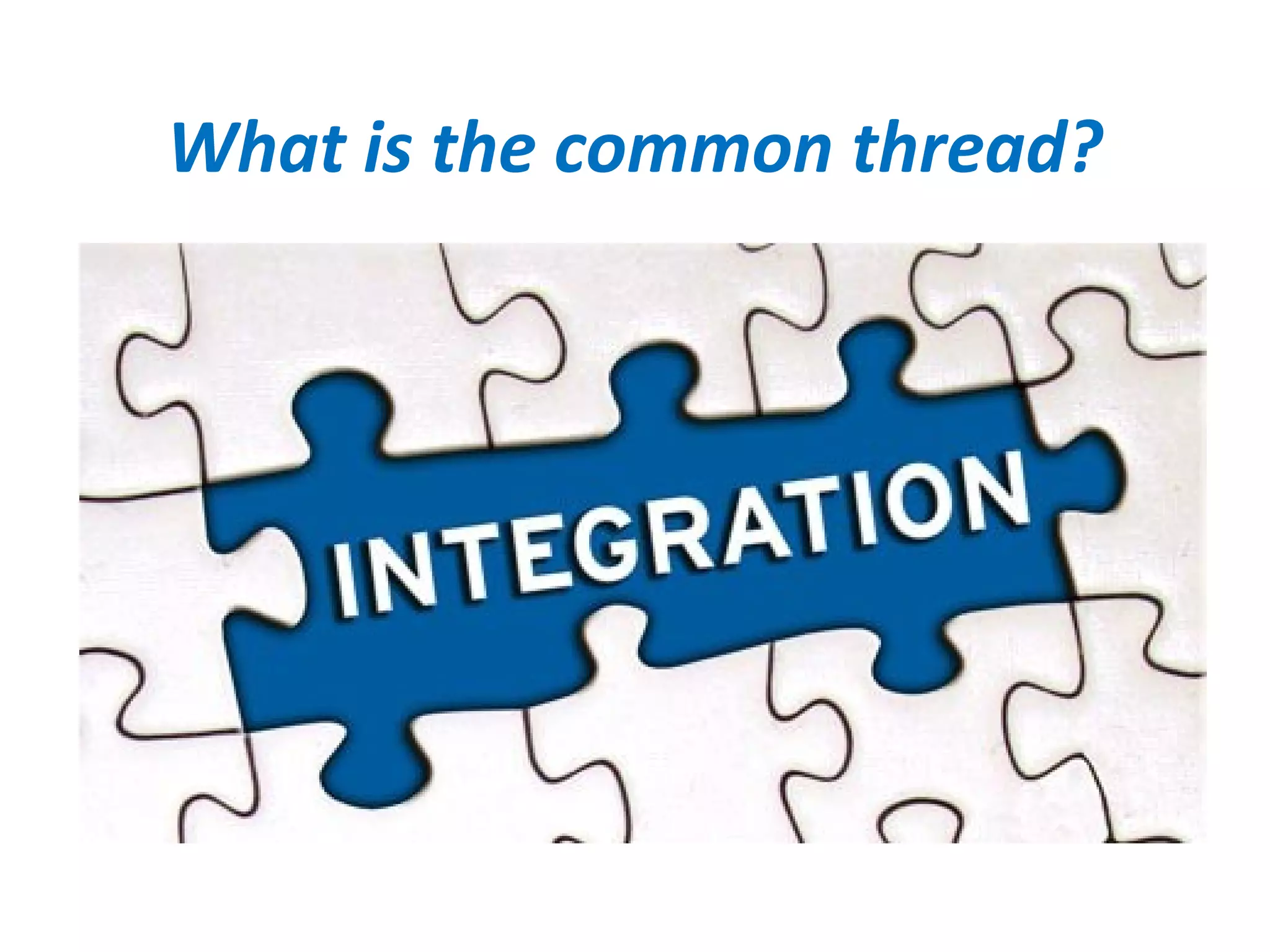 What is the common thread?
 