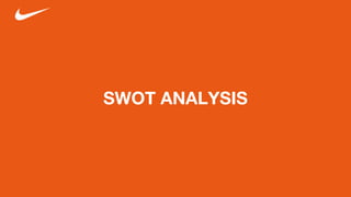SWOT ANALYSIS
 