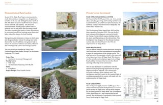 Mapp Road
Martin County Community Redevelopment Agency
Old Palm City Community Redevelopment Area
24
Martin County Community Redevelopment Agency
Redevelopment in Action
Martin County Board of County Commissioners
Your County, Your Community
23
Demonstration Rain Garden
As part of the Mapp Road Improvements project, a
small demonstration rain garden was designed and
installed on the east side of Mapp Road just north of
SW 28th Street to receive runoff from hard surfaces
such as sidewalk and roadway. This attractive,
environmentally-friendly project allows water to
infiltrate into the soil rather than becoming runoff.
This helps to protect the quality of water downstream
by preventing runoff from entering storm drains and
helps reduce the chances for local flooding.
Rain gardens give stormwater a chance to slowly seep
into the groundwater instead of rushing into storm
drains all at once. In addition, rain gardens help to
reduce the amount of sediment and other pollutants
that runoff typically carries into drainage systems.
The rain garden was installed by Valley Crest
Landscaping and was funded through Tax Increment
Financing (TIF) funds.
Project Type:
•	 Innovative Stormwater Management
Funding Source:
•	 Staff Time
•	 Tax Increment Financing (TIF) $8,250
Status:
•	 Completed
Project Manager: Pinal Gandhi-Savdas
Private Sector Investment
Palm City Animal Medical Center
Development for 13,728 square foot, one-story, animal
clinic, including grooming and boarding facilities and
accommodations, on a 0.859 acre parcel located at the
northeast corner of the intersection of Mapp Rd. and
Ulmus Place in Palm City.
This Development Order Signed June 2009, and the
doors opened in December 2010. This was the first
new commercial development constructed under
the Zoning Overlay which requires building built to
the street, with the parking on the side and rear. This
development was designed for the ultimate roadway
section, and contributed funds to the CRA for
improvements on Mapp Road.
Mapp Road Sunoco
This gas station replaced a station destroyed during the
2004 hurricanes, and the redevelopment was required
to meet the requirements of the zoning overlay. The
retail portion of the operation is built to the street with
a front porch and entry off Mapp Road. This Sunoco
was the second new development approved on Mapp
Road, and the front porch has become the official
morning coffee shop in the community.
This site was developed in coordination with the
Martin County Engineering Department for proper
alignment with the sidewalk. This construction
occurred in advance of the roadway work. This
development paid the County for the required right of
way landscaping which the county will install with the
implementation of Mapp Road.
Palm City Shoppes
This development application for 17,900 square foot
retail, restaurant and bank development on a 1.51 acre
parcel located on Mapp Road, and has been designed
for the future section of Mapp Road. The Development
Order signed June 2011, and construction has not
started. this development Contributed $5,000 towards
future landscaping on Mapp Road.
 