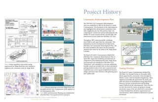 8
Martin County Community Redevelopment Agency
Redevelopment in Action
Martin County Board of County Commissioners
Your County, Your Community
7
Project History
Old Palm City
T:gmdldrscodificationall_codes_codifiedart3_div6_CRA_inhouse_codart3_div6_CRA_11-15-06.doc
OLD PALM CITY
MARTIN COUNTY, FLORIDA
11
OLD PALM CITY
MARTIN COUNTY, FLORIDAB. OVERLAY DISTRICTS
ARCHITECTURAL REGULATIONS 2. BUILDING ELEMENTS
A. ORIENTATION & CONTEXT
The Overlay Zoning Code requires all
buildings to be constructed relatively close to the
street to produce a pedestrian friendly streetscape.
All off street parking is restricted to the rear or side
yards.Abuilding must be designed with a prominent
front elevation and entrance along the major road it
fronts on. Where a rear or side lot parking is
provided, a corresponding entrance must also be
provided.
All buildings must be designed to relate to
its context specifically to any new or newly
redeveloped building(s) on the same block, or in
the near vicinity. Two and three story buildings must
relate to one story neighbors by special articulation
of the first floor, through architectural treatments
such as expression lines and arcades, etc. The
purpose of these treatments is to maintain the
appearance of a continuous ground story level. The
goal is for a unified building image within each block
or vicinity, not identical buildings.
OLD PALM CITYM A R T I N C O U N T Y , F L O R I D A
COMMUNITY REDEVELOPMENT AREA PLAN
A d o p t e d A P R I L 2 2 , 2 0 0 3
Revised October 2009
PARKS & OPEN SPACE
Future
Fire
StationTown
Square/
Amphitheatre/
Historic
Village
Future
Commercial
Development
Future
Stormwater Retention
with Gathering Space
and Passive Park
Post
Office
To Elemetary
School/Church
MARTIN
DOWNSBLVD
SW27thST
SW28thST
SW29thST
(SW30thST)
SW31stST
SW32ndST
SW33rdST
SW34thST
SW34thTER
SW35thST
SW36thST
MAPP ROAD CONCEPT FEATURES
1. Types of uses:
- Grocery store
- Gourmet/specialty
- Mixed use preferred
- Community/neighborhood draw
- Limited destination shops
- Old-fashioned Main Street
- Town square (by fire station)
- Turning lanes
- Osceola-like street
- On street parking
- Overflow parking
- No suicide lane
- Connect alleys and parking behind buildings
- Gateway where merge ends
2. Mapp Road Neighborhood Center Form
- Traditional Main Street (portion of it)
- Nodes preferred over strip - multiple nodes
- Don't reduce connectivity of dead end streets
- Walk-ability
3. Physical character:
- Two story varied
- Avoid intensity at 34th St. area (PC Elementary)
- Development - 10-15 units per acre, density max
- Parking in rear of building
- Common areas incorporated into commercial spaces, gathering spaces
- Shared parking (residential/commercial)
- Off-premises signage
Existing
Church
VISION PLAN
MAPP ROAD
CONCEPT PLAN 17
OLD PALM CITY CRAM A R T I N C O U N T Y , F L O R I D A
Existing Fuel/
Convenience Store
Existing
Apartments
Future 2-Story
Townhouses
Existing
Retail Center
Future Retail/Office 1st Floor
Residential Units 2nd Floor
Mixed Use
Office/Retail
PARKS & OPEN SPACE
Public Space
KEY
Commercial 1st
floor with
Residential/Office
on 2nd Floor
2 Story Townhouse
Development(s)
Civic Uses
Park/Gathering
Space
Mapp Road "Main
Street" - 2 travel lanes
with parallel
parking/sidewalks
on each side, turning
lanes, street trees.
Future
Fire
Station
Future
Public
Space/
Historic
Village Future
Commercial
Future
Stormwater
Retention/Park
with Gathering
Space
Post
Office
To Elemetary
School/Church
MARTIN
DOWNSBLVD
SW27thST
SW28thST
SW29thST
(SW30thST)
SW31stST
SW32ndST
SW33rdST
SW34thST
SW34thTER
SW35thST
SW36thST
BREAKOUT GROUP #1 ASSIGNMENT- MAPP ROAD
Workshop participants were asked to address specific issues that have been
identified as most essential:
1. What types of uses should be permitted within the Mapp Road
Neighborhood Center: Mixed Use versus Commercial?
2. What form should the Mapp Road Neighborhood Center take:
Commercial Nodes vs. Strip?
3. What would be the preferred physical character be of the
Neighborhood Center: what should the limit be for building height,
development density, front/side/rear yard building setbacks, location
and provision for parking, etc.?
MAPP ROAD GROUP COMMENTS
1. Types of uses:
- Grocery store
- Gourmet/specialty
- Mixed use preferred
- Community/neighborhood draw
- Limited destination shops
- Old-fashioned Main Street
- Town square (by fire station)
- Turning lanes
- Osceola-like street
- On street parking
- Overflow parking
- No suicide lane
- Connect alleys and parking behind buildings
- Gateway where merge ends
- Alternative East/West road?
2. What form should Mapp Road Neighborhood Center take?
- Traditional Main Street (portion of it)
- Nodes preferred over strip - multiple nodes
- Don't reduce connectivity of dead end streets
- Walk-ability
- Keep nodes away from fire station
- Keep nodes away from north and south
3. Preferred physical character:
- Two story - three story varied
- Avoid intensity at 34th St. area (PC Elementary)
- Development - 10-15 units per acre, density max
- Parking in rear of building
- Common areas incorporated into commercial spaces, gathering spaces
- Shared parking (residential/commercial)
- Off-premises signage
Church
The participants agreed on a traditional "Main Street" model for the form and character of Mapp Road. It was felt that such a scenario would satisfy a variety of
needs for Palm City residents: retail, civic buildings (both existing and proposed) community gathering space, walkable destinations, a "heart" of the community. It
was understood that the entire distance from Martin Downs Blvd. to 36th Street could not sustain a healthy retail environment, but that some portion would be
more appropriate as traditionally styled townhouse development. This would further reinforce the small town character that many seek to preserve and build upon
in the Old Palm City area. One notable aspect of the conceptual plan is the inclusion of two community gathering spaces, one in the area of the proposed
stormwater retention/park, and another more plaza-like space surrounded by relocated historic buildings and fronting Mapp Road in the anticipated historic
village. The two public spaces will be connected by retail uses which allow for offices or residences on the second floor.
WORKSHOP SUMMARY
1. RETROFIT MAPP ROAD
AS "MAIN STREET" 16
Example Block (see page 18)
OLD PALM CITY CRAM A R T I N C O U N T Y , F L O R I D A
Future
Mapp Road
Professional
Plaza
(2-story office)
Mixed Use/
Office/Retail
CONSENSUS
A note on the format of this section: The Workshop Summary is an unedited listing of comments received at the July 2002 Palm City Neighborhood Design
Workshop from the individuals who participated in the breakout group dedicated to the issue. The Vision Plan is the final vision, incorporating comments from the
workshop, Palm City Neighborhood Advisory Committee, government agencies, and other concerned citizens. Please refer to the Vision Plan for the final design,
not the Workshop Summary.
PARKS & OPEN SPACE
VISION PLAN
MAPP ROAD - DETAILS 18
OLD PALM CITY CRAM A R T I N C O U N T Y , F L O R I D A
2 Story Building
11,000 SF Retail/Office 1st Floor
10 - 1,100 SF Residences or Offices 2nd Floor
2 Story Building
7,800 SF Retail/Office 1st Floor
8 - 975 SF Residences - or Offices 2nd Floor
1.65 Acre Site (71,800 SF)
18,800 SF Retail/Office - 72 Parking Spaces @ 4 Spaces per 1,000 SF
18 Residential Units (18,800 SF total)
- 28 Parking Spaces @ 1.5 per Residence
Total Square Feet: 37,600
Total Parking Needed: 100 Spaces
Total Parking Provided: 100
92 Spaces on Site, 8 Spaces on Street Parking
Example Block Site Data
Conceptual Mapp Road Cross-Section
Parking
Lane
5' Tree
Grate
5' Bike
Lane
11' Sidewalk
Curb
Street Light
Area enlarged below
Enlarged Side Walk Detail
Community Redevelopment Plan
The Old Palm City Community Redevelopment
Area was established in 2001 by the Board of County
Commissioners. The boundaries of the redevelopment
area highlighted the infrastructure constraints in the
older neighborhoods, the Old and New Palm City
competing for commercial activity/redevelopment, the
number of vacant commercial lots, and the high code
enforcement activity within the Old Palm City Area.
Throughout 2002, numerous public workshops
where held to seek input from the community. This
information was documented and included in the
Old Palm City Community Redevelopment Plan. The
key issue included in the report was the proposed
character and vision for the future of the Mapp Road
Corridor.
The Board of County Commissioners adopted the
Old Palm City Community Redevelopment Plan in
April 2003. Input from workshop provided basis of
components of the Redevelopment Plan. Mapp Road
was proposed to be retrofitted as Old Palm City’s
“Mainstreet,” and is detailed as a two-lane, pedestrian-
friendly, mixed use corridor with on-street and shared
parking; median nodes of two-story commercial and
residential uses; a town square/amiphitheater/historic
village, and storm water retention with gathering space
and a public park.
Above: Design regulations and overlay zoning
requirements for Mapp Road have been adopted to
implement the community vision for Mapp Road.
Above: Extensive planning occurred for Mapp Road with
the public and the NAC in preparation of the adoption of
the Redevelopment Plan.
Left: Utility and Stormwater Planning was completed for
all of Old Palm City to guide priorities of projects.
Zoning Overlays
The Board of County Commissioners adopted the
Old Palm City Zoning Overlays in November 2004
which supported the community vision through the
Martin County Land Development Regulations. These
regulations provided the opportunity for small scale
infill and mixed-use development along Mapp Road.
However, the lack of infrastructure and flooding
made it difficult for the redevelopment. There was also
no clear idea how the county was going to manage
stormwater issues in the area which led to uncertainty
in future finished floor elevation requirements and
road elevations, which resulted in disinterest in private
investment
 