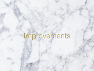 Improvements
 