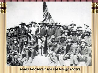 Teddy Roosevelt and the Rough Riders 