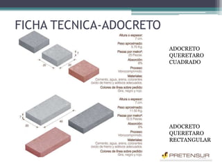 ADOCRETO
QUERETARO
CUADRADO
ADOCRETO
QUERETARO
RECTANGULAR
FICHA TECNICA-ADOCRETO
 