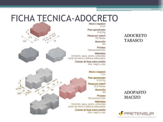 ADOCRETO
TABASCO
ADOPASTO
MACIZO
FICHA TECNICA-ADOCRETO
 