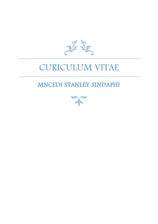 CURICULUM VITAE
MNCEDI STANLEY SINDAPHI
 