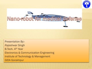 Presentation By:-
Rajeshwar Singh
B.Tech. 4th Year
Electronics & Communication Engineering
Institute of Technology & Management
GIDA Gorakhpur
1
 