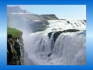 Chutes Golden, Iceland
 