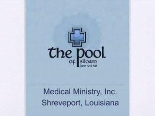 Medical Ministry, Inc.
Shreveport, Louisiana

 