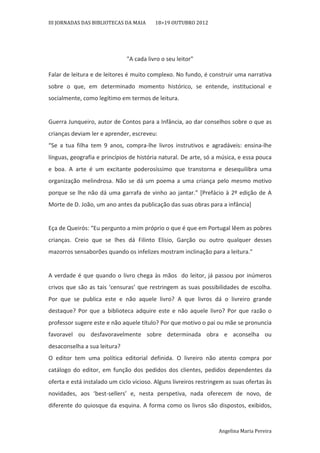 III	
  JORNADAS	
  DAS	
  BIBLIOTECAS	
  DA	
  MAIA	
  	
  	
  	
  	
  	
  	
  	
  18>19	
  OUTUBRO	
  2012	
  


	
  
	
 ...