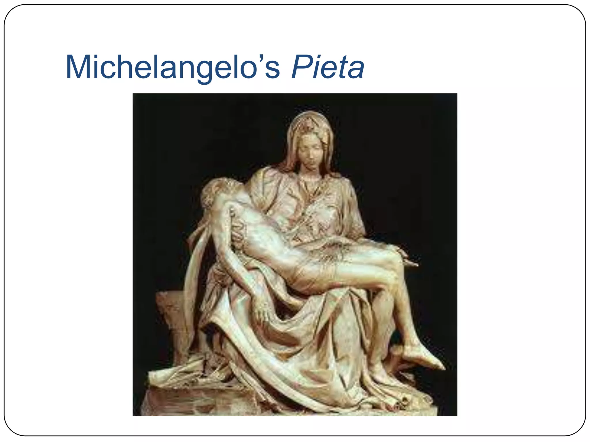 Michelangelo’s Pieta