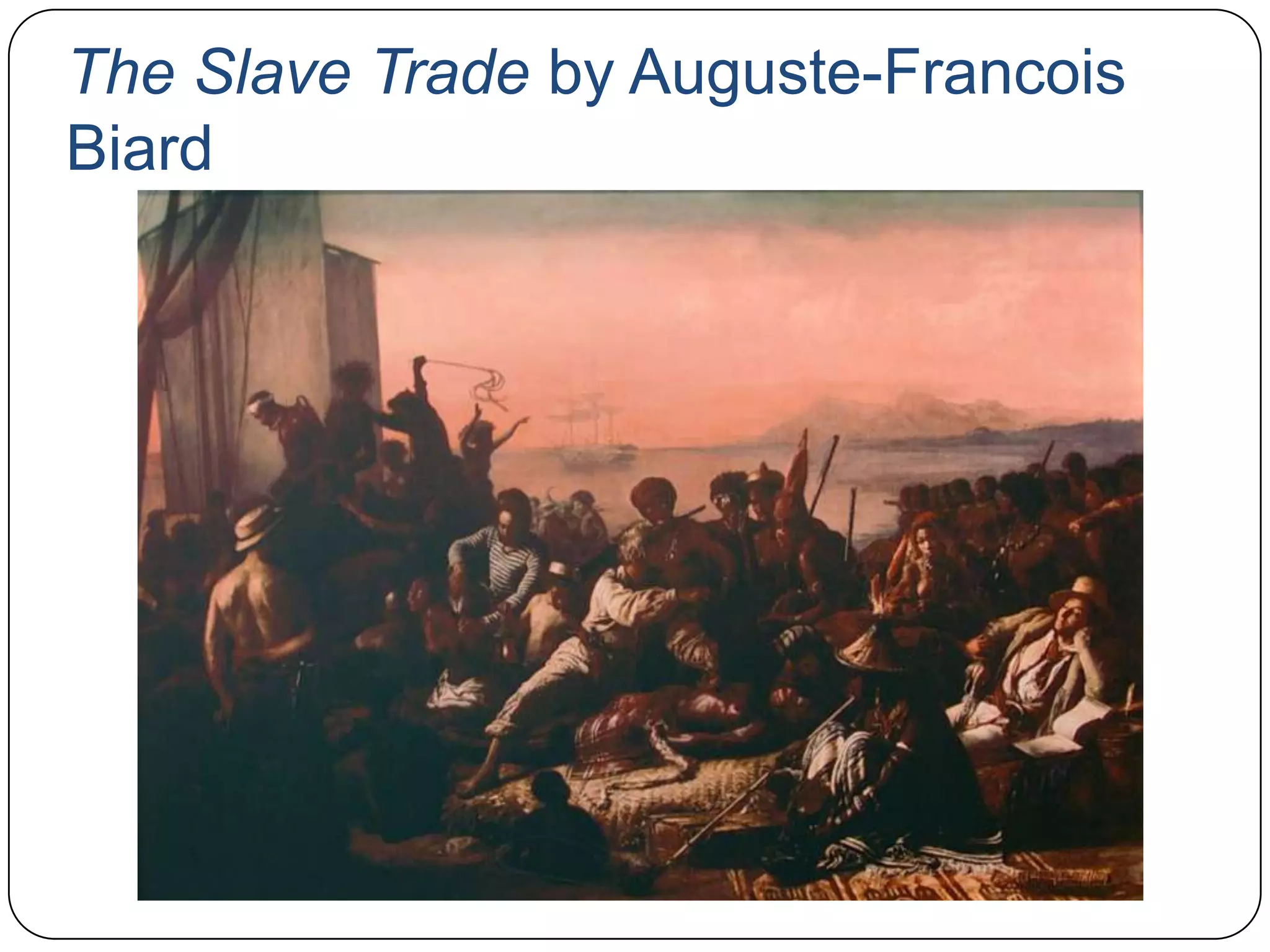 The Slave Trade by Auguste-Francois Biard