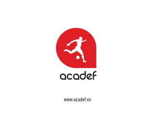 www.acadef.es
 