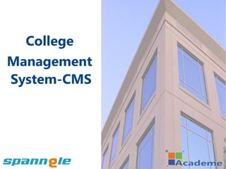College
Management
System-CMS
 