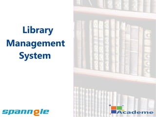 Library
Management
  System
 