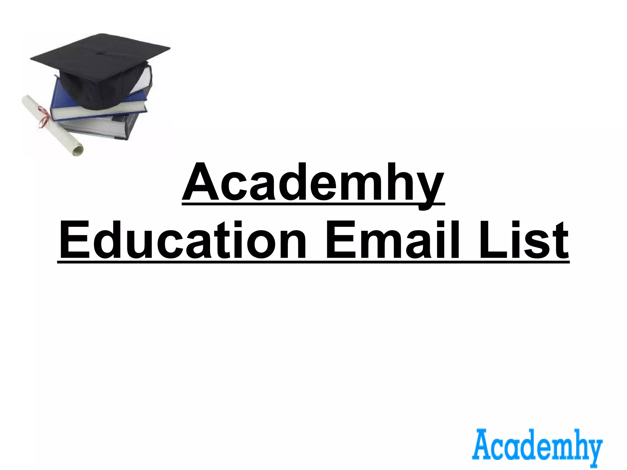 Academhy
Education Email List