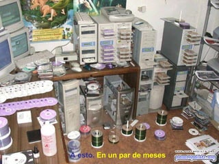 A esto.  En un par de meses 