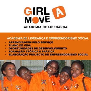 ACADEMIA DE LIDERANÇA E EMPREENDORISMO SOCIAL 
• APRENDIZAGEM PELO SERVIÇO 
• PLANO DE VIDA 
• OPORTUNIDADES DE DESENVOLVIMENTO 
• FORMAÇÃO TEÓRICA E PRÁTICA 
• ELABORAÇÃO PROJECTO DE EMPREENDORISMO SOCIAL 
 