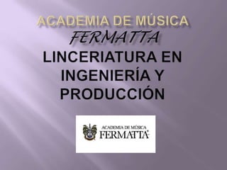 Academia de música fermattalinceriatura en ingeniería y producción 
