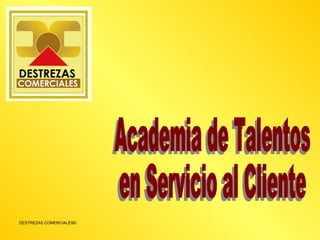 Academia de Talentos  en Servicio al Cliente 