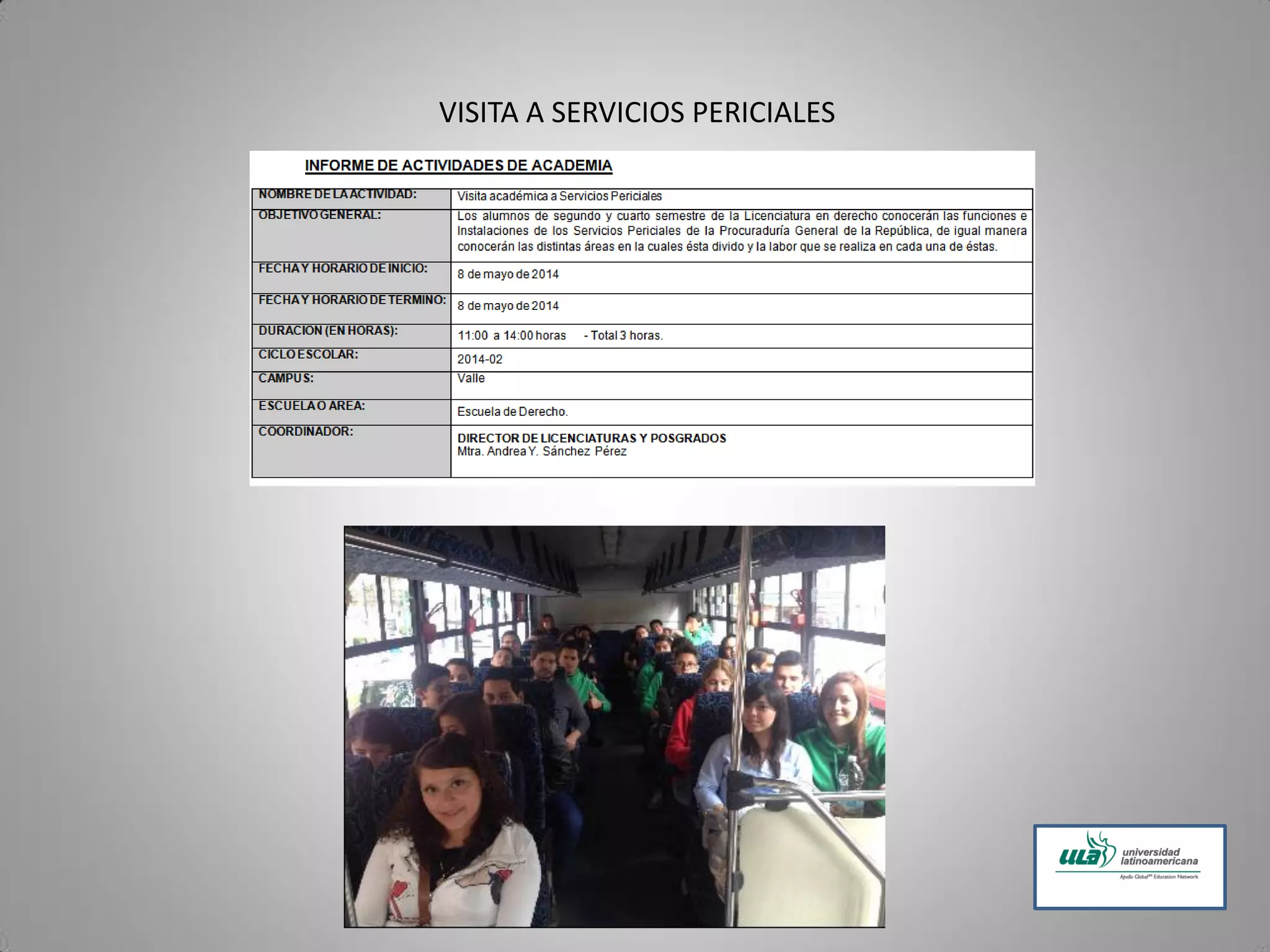 VISITA A SERVICIOS PERICIALES
 