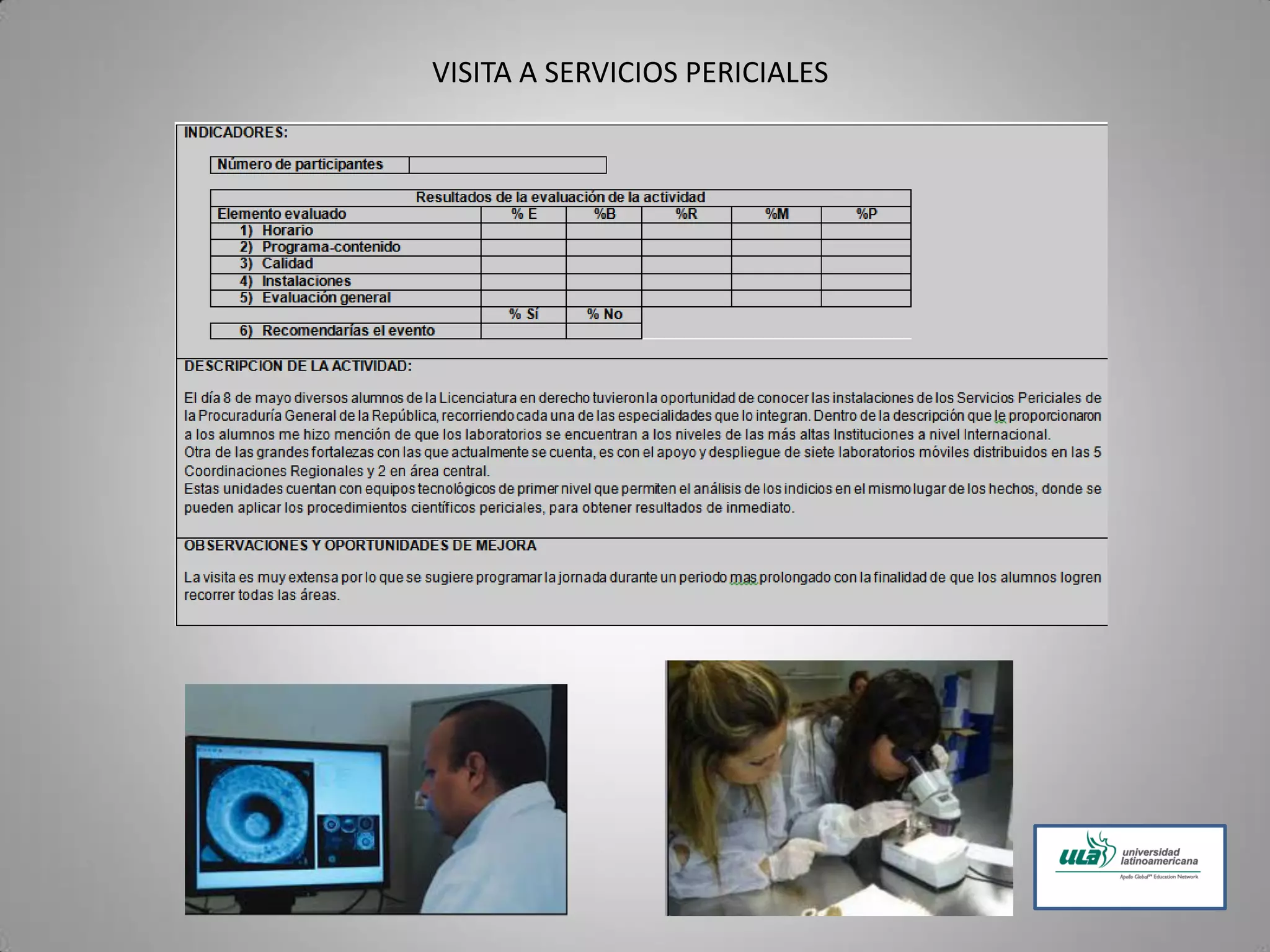 VISITA A SERVICIOS PERICIALES
 