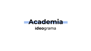 Academia
 