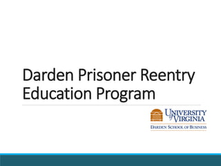 Darden Prisoner Reentry
Education Program
 