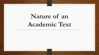Nature of an
Academic Text
 