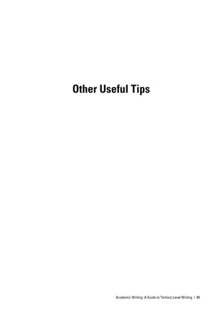 Other Useful Tips




         Academic Writing: A Guide to Tertiary Level Writing | 99
 