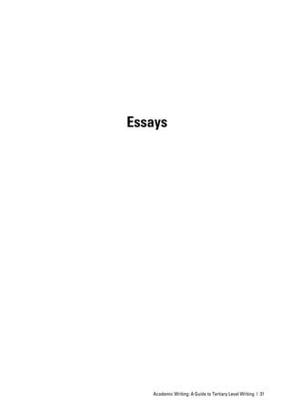 Essays




   Academic Writing: A Guide to Tertiary Level Writing | 31
 