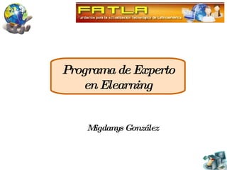 Migdanys González Programa de Experto en Elearning 