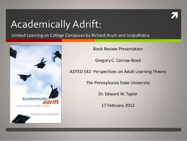 Academically Adrift Limited Learning on College Campuses