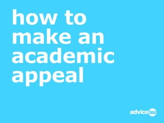 how to
make an
academic
appeal
 